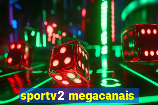 sportv2 megacanais